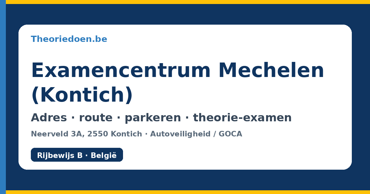 Examencentrum Mechelen in Kontich: adres, route en tips voor het theorie-examen
